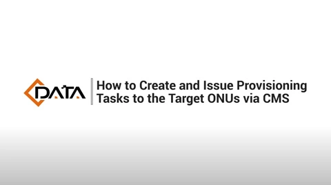 Provisioning Tasks for ONU  | C-Data CMS Tutorial Series