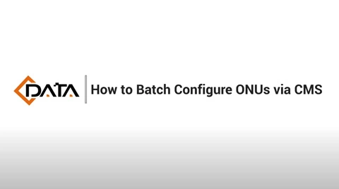 WAN, Wi-Fi, VoIP: Batch Configuring ONUs Like a Pro | C-Data CMS Tutorial Series